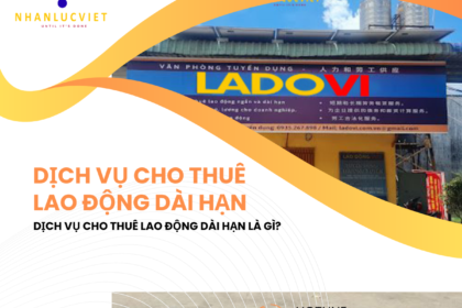 Dịch vụ cho thuê lao động dài hạn